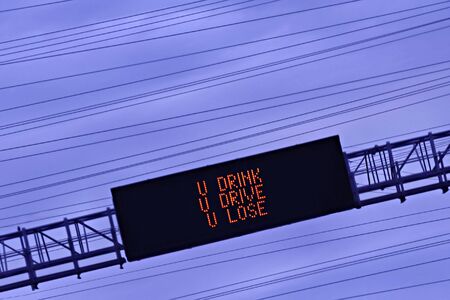 You Drink You Drive You Lose Signの写真素材