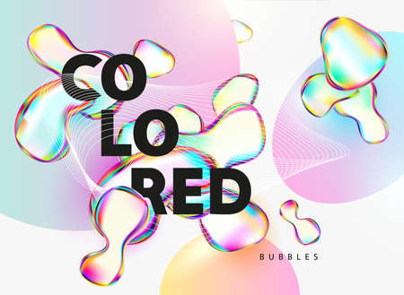 Colored iridescent shapes. Abstract poster design with big letters and colorful bubbles. Bright...