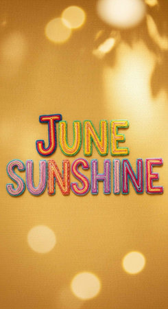 A vibrant graphic design with the words June Sunshine in colorful lettersの写真素材
