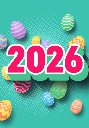 A vibrant digital illustration of decorated Easter eggs and the year 2026 in large pink letters on a...