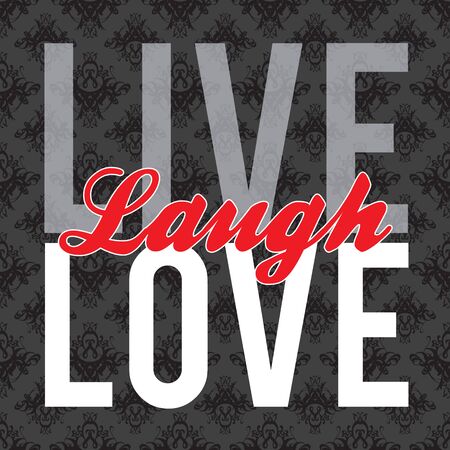 Typographic montage of the words Live Laugh Love in vector format over a textured background.のイラスト素材