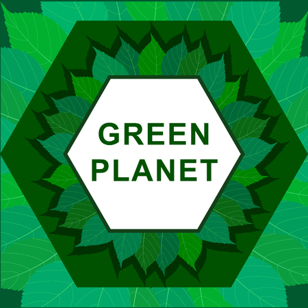 frame of green leaves. The hexagons with the inscription green planet. Vector Illustrationのイラスト素材