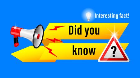 Did you know?, Interesting fact! inscription banner. Glowing electric bulb,  road sign, realistic bullhorn with geometric shape on a blue background. Vector illustration.のイラスト素材