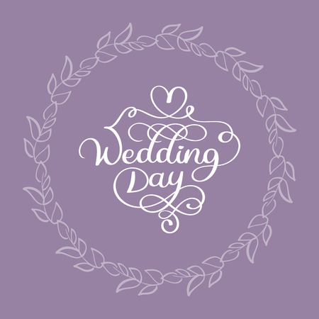 wedding day vector calligraphy white text on beige background with flourish round leaves frame. lettering illustration EPS10のイラスト素材
