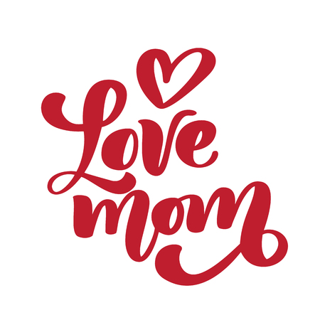 I love mom. Handwritten lettering text for greeting card for mother day. Isolated on white vector illustrationのイラスト素材