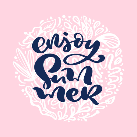 Scandinavian calligraphy lettering floral composition text Enjoy Summer. Vector Hand Drawn Isolated floral white frame. illustration sketch doodle designのイラスト素材