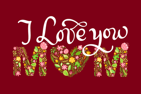 Floral summer text I Love You Mom. Vector illustration hand drawn Capital Uppercase with flowers and leaves and white calligraphy letters on red background for Mother s Dayのイラスト素材