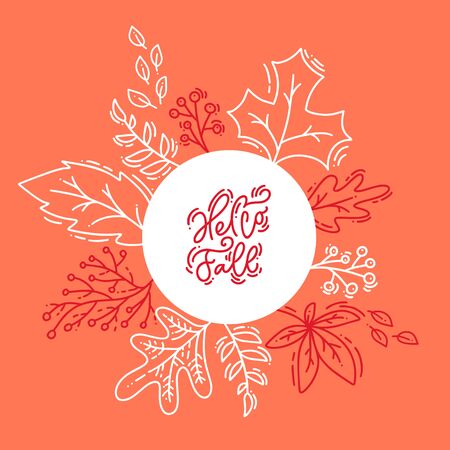 Red calligraphy lettering text Hello Fall on white and orange background. Round leaves monoline frame wreath with leaves and autumn symbols.のイラスト素材