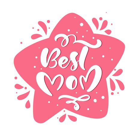Vector quote Best mom in red shape of star. Excellent Mothers Day holiday calligraphy lettering for greeting card. Trend print about momのイラスト素材