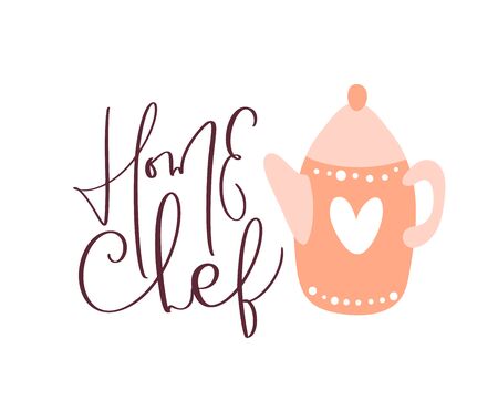 Home Chef calligraphy lettering vector text logo with a teapot illustration for food cooking blog kitchen. Hand drawn cute quote design cooking element. For restaurant, cafe menu or banner, posterのイラスト素材