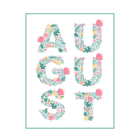 August hand drawn lettering text. Summer month vector with flowers and leaves. Decoration floral. Illustration month augustのイラスト素材