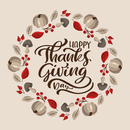 Happy Thanksgiving Day vector calligraphy lettering text. Round cute autumn wreath frame for greeting card with leaves, berries, pumpkin and mushroom. Fall conceptのイラスト素材