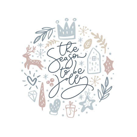 the Season to be Jolly vector calligraphic lettering Christmas text and round form xmas doodle scandinavian elements. Composition for winter holiday greeting cardのイラスト素材