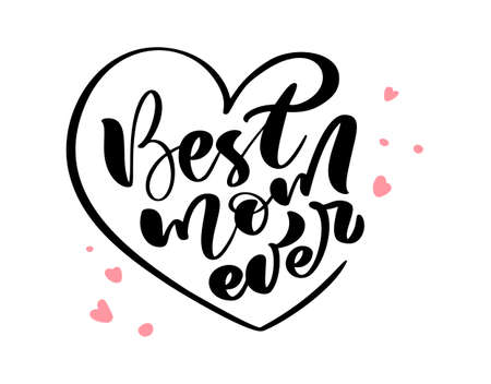 Vector handwritten lettering calligraphy family text Best Mom ever on white background heart form. Family or Mother day element t-shirt, greeting card design illustrationのイラスト素材