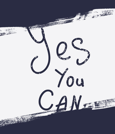 Yes you can. Inspirational and motivational quotes. Hand painted brush lettering for designs t-shirts, bags, for posters, invitations, cardsのイラスト素材