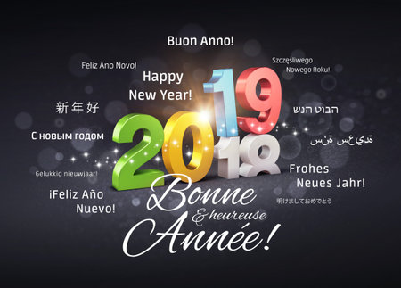 Colorful New Year 2019 date number above ending year 2018 and greetings in French and foreign...