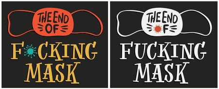 The end of fucking mask. Coronavirus covid19. Calligraphy hand lettering. Multi colored vector print illustrationのイラスト素材