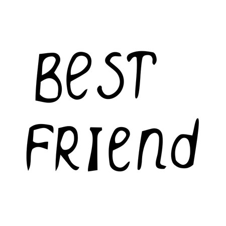 Best friend. Hand drawn lettering phrase isolated on white background.のイラスト素材
