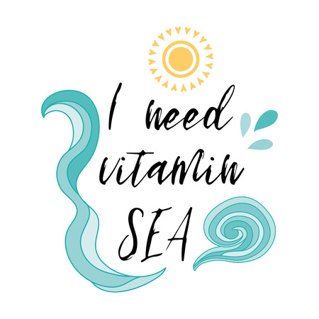 I need vitamin sea. Vector inspirational vacation and travel quote with hand drawn waves in sea turquoise colorのイラスト素材
