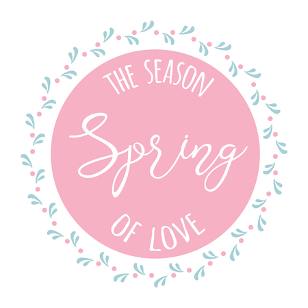 Inspiration spring quote Spring the season of love into gentle hand drawn floral wreath on pink Vector illustration Romantic stamp with text Card template Design element Cute decorative print.のイラスト素材