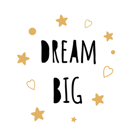 Vector typographic inspirational poster baby room with text Dream big for decorated cute hand drawn gold stars hearts. Phrase baby shower design card banner cloth Childish golden vector illustration.のイラスト素材