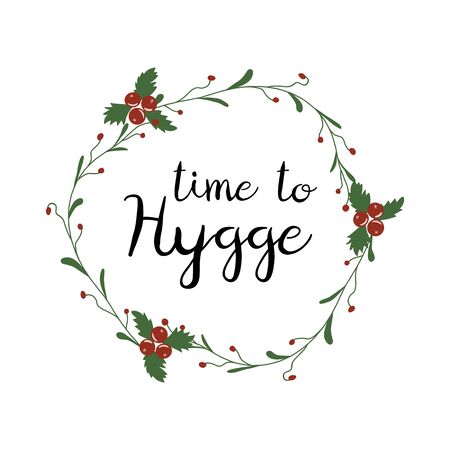 Hygge time cozy home Danish phrase into floral wreath Cute handwritten sloganのイラスト素材