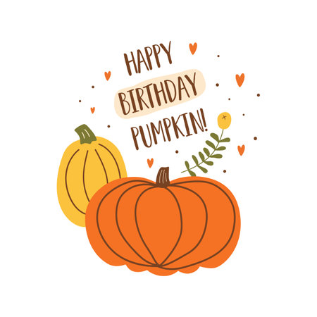 happy birthday pumpkin. autumn birthday card. Funny birthday card. Cute pumpkin Vector illustration. Hand drawn autumn poster design. fall party.のイラスト素材