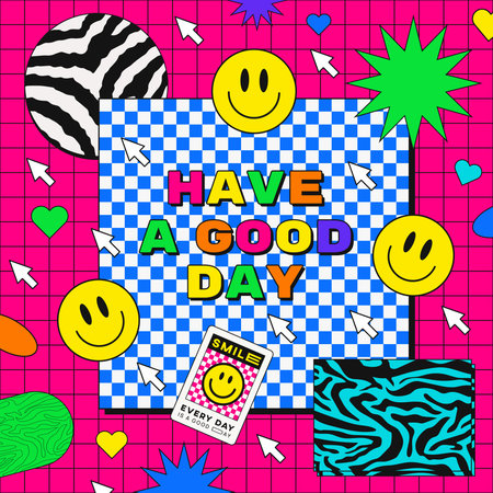 Have a Good Day Abstract Trendy 90s Style Illustration. Cool Colorful Modern Comic Background....