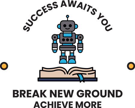 A robot is standing on a book with the words "Break New Ground" written below it. The robot is smiling and he is a symbol of success and achievementのイラスト素材