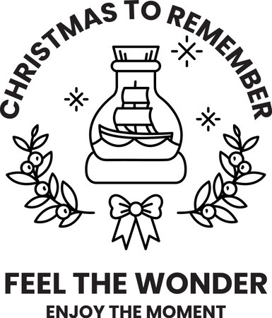 A black and white Christmas to Remember poster with a ship on it. The poster says to feel the wonder and enjoy the momentのイラスト素材