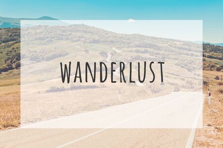 Inspirational typographic quote wanderlust. Travel vacations tourism adventure road trip conceptの写真素材