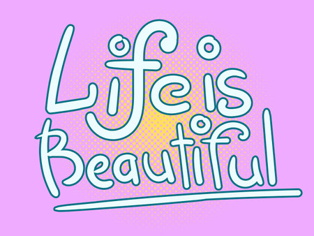 Vector hand-drawn lettering. Life is beautiful inscription for prints and posters, menu design, invitation and greeting cards. Calligraphic and typographic collection, chalk designのイラスト素材