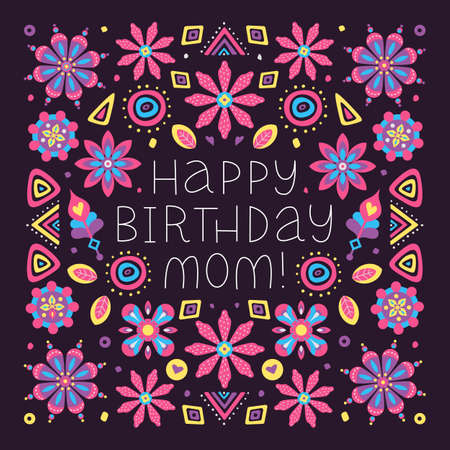 Happy birthday mom lettering quote. Vector congratulatory phrase for mother with floral decor elements. Artwork for greeting card, print, poster, banner design.のイラスト素材