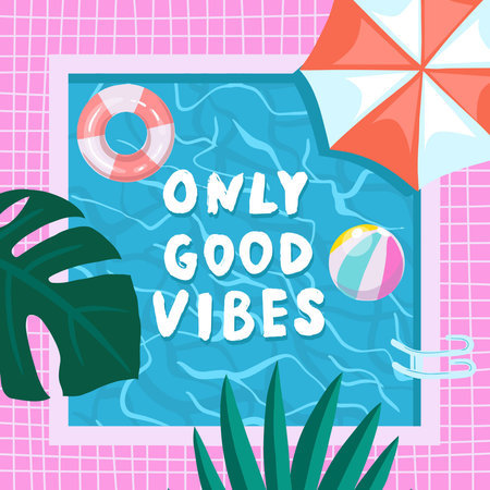 Only good quotes Vibes with water surface texture. Swimming pool with colorful floats, top...