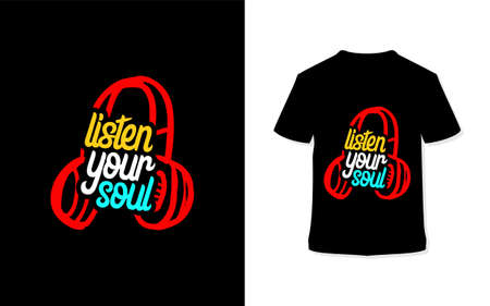 Listen your soul. Stylish typography t-shirt and apparel poster.のイラスト素材