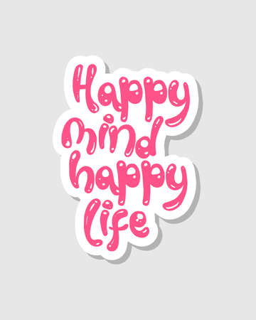 Happy mind happy life. typography sticker design. Premium Vector.のイラスト素材