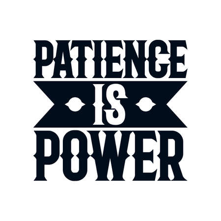 Patience is power. Stylish Hand drawn typography poster. Premium Vectorのイラスト素材