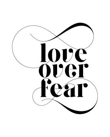 Love over fear. stylish Hand drawn typography poster design. Premium Vectorのイラスト素材