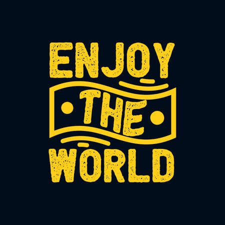 Enjoy The World. Hand drawn typography poster design. Premium Vector.のイラスト素材