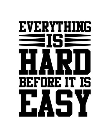 Everything is hard before it is easy. Hand drawn typography poster design. Premium Vectorのイラスト素材