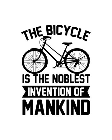 The bicycle is the noblest invention of mankind. Hand drawn typography poster design. Premium Vector.のイラスト素材
