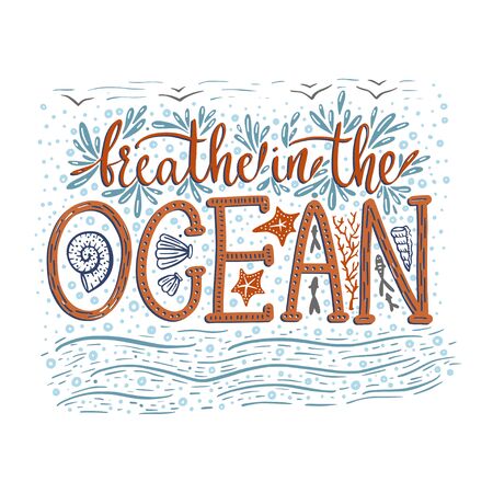 Breathe in the ocean. Hand drawn vector lettering card.のイラスト素材
