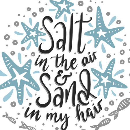Salt in the air and sand in my hair.のイラスト素材
