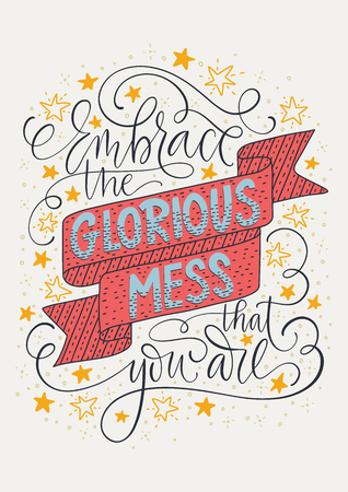 Embrace the glorious mess that you are. Positive old fashioned inspirational vector lettering card with red riboon, stars and doodles. Handdrawn iilustration.のイラスト素材