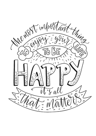 Positive inspirational vector lettering card. Handdrawn illustration. The most important thing is to enjoy your life - to be happy. It is all that matters.のイラスト素材