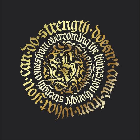 Golden hand drawn blackletter typography gothic vector quote. Strength powerful lettering calligraphy art poster. Abstract vintage round fracture composition.のイラスト素材