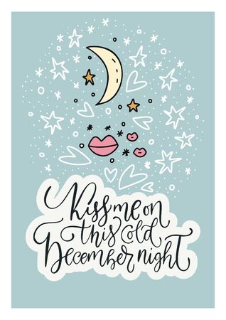 Winter vector card. Hand Drawn Merry Christmas Cartoon Doodle Moon, Stars, Snowflakes Art With Lettering Quote - Kiss me on this cold December night.のイラスト素材