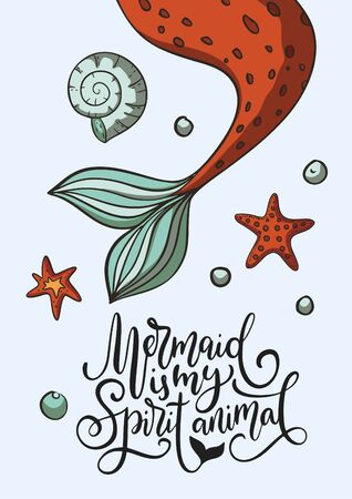 Mermaid is my spirit animal. Lettering vector mermaid card with cute illustration and hand drawn calligraphy greeting quote.のイラスト素材