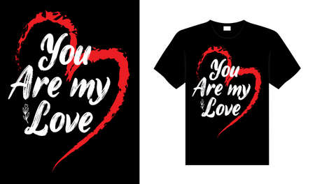 You are my love Valentine T-shirt typography lettering vector designのイラスト素材