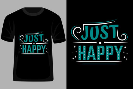 Just Happy Quotes Typography T Shirt Designのイラスト素材